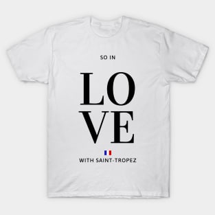 So in love with Saint Tropez T-Shirt